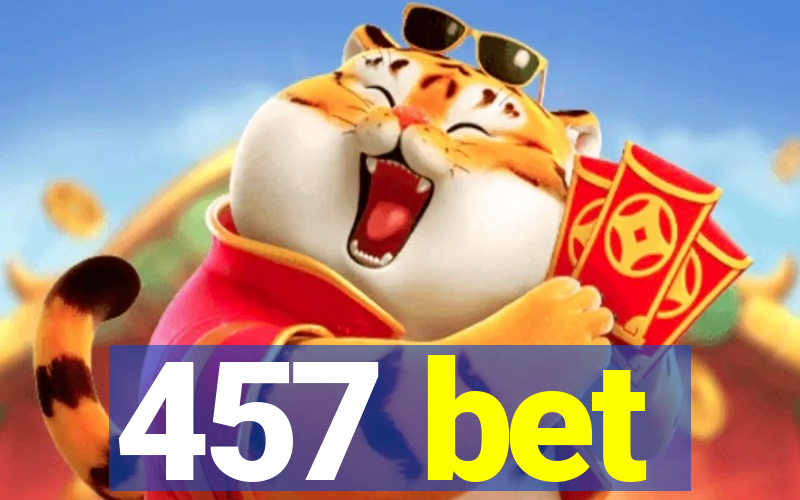 457 bet